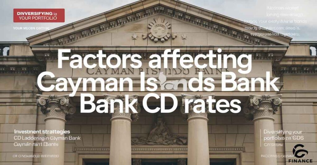 Factors Affecting Cayman Islands Bank CD Rates