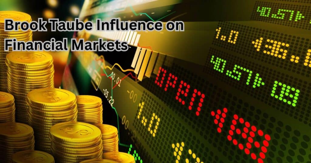 Brook Taube's Influence on Financial Markets