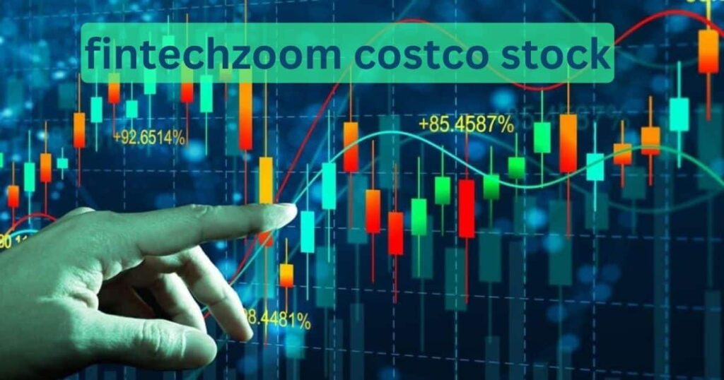 FintechZoom Unveils a New Era for Costco Stock Analysis