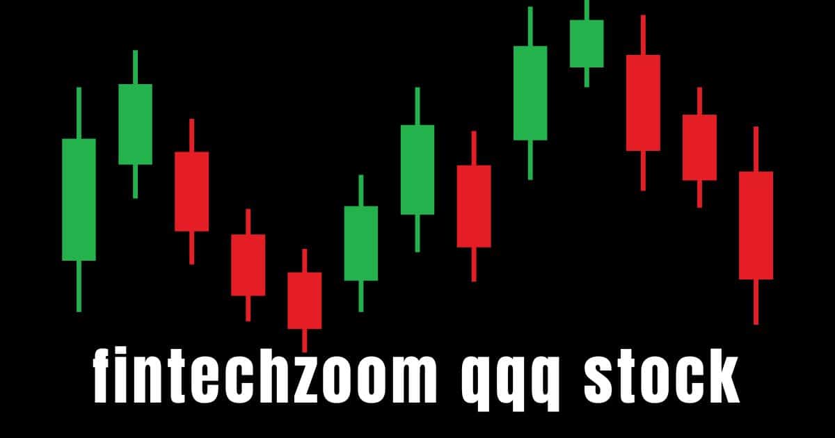 fintechzoom qqq stock