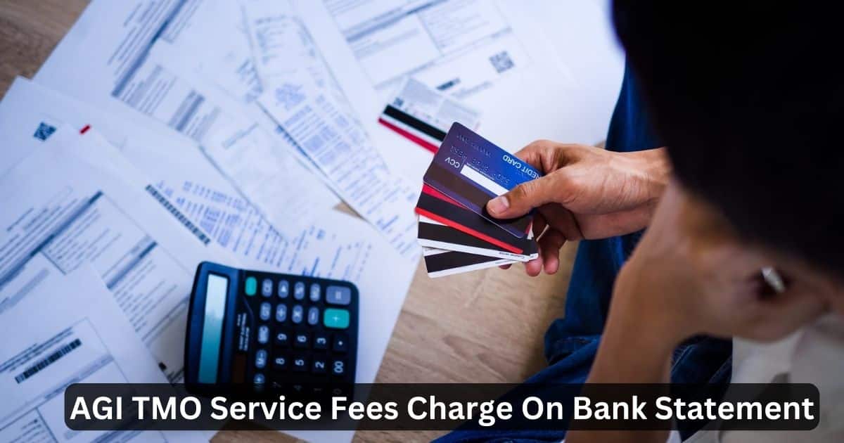 What Is AGI TMO Service Fees Charge On Bank Statement?